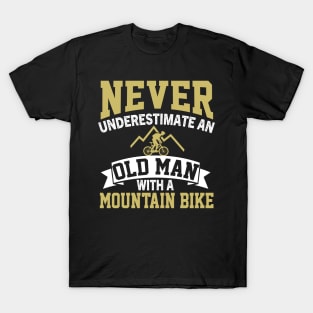 Never Underestimate an Old Man With a Mountain Bike T-Shirt